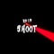 Shoot - RD 1.9 lyrics