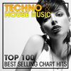 Techno & House Music Top 100 Best Selling Chart Hits + DJ Mix - Techno Masters, Techno Hits & House Music