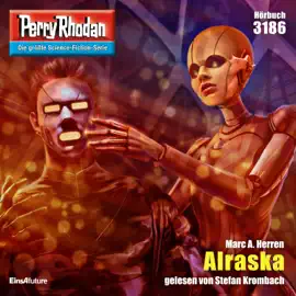 Alraska - Perry Rhodan - Erstauflage 3186 (Ungekürzt)