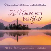 Ganz nah bei dir — Wir singen für Jesus