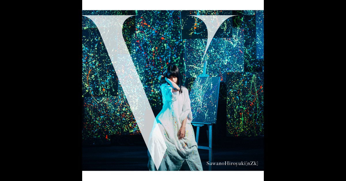 V - SawanoHiroyuki[nZk]のアルバム - Apple Music