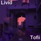 Livid - Tofii lyrics