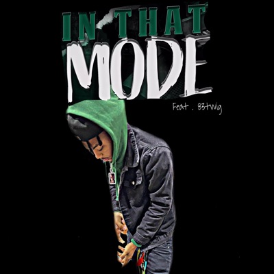 In That Mode (feat. 83twig) - Single