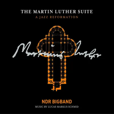 The Martin Luther Suite (A Jazz Reformation) - NDR Bigband