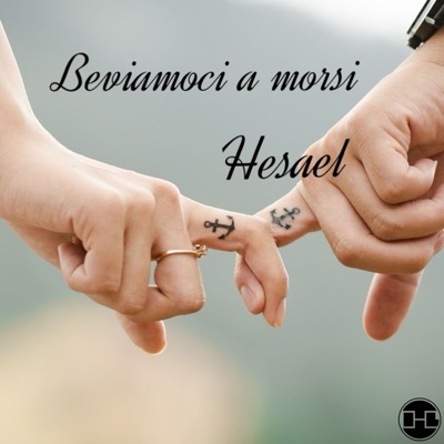 Beviamoci a morsi - Heasel