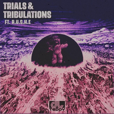 Trials & Tribulations (feat. R.U.S.H.E & AyeItsAron) - Single