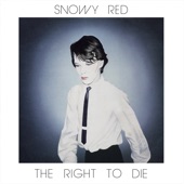 Snowy Red - Never Alive