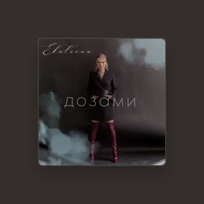 Listen to Ekatrina, watch music videos, read bio, see tour dates & more!
