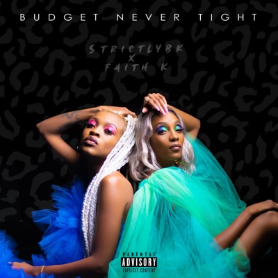 Budget Never Tight (feat. Faith K) - Single