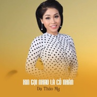 Xin Gọi Nhau Là Cố Nhân (feat. Star Online) - Single - Dạ Thảo My