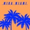 Mira Miami (Kevin McKay Edit) - Vanilla Ace & AYAREZ lyrics