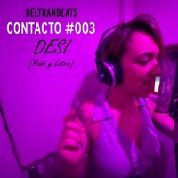 Contacto 003 (feat. Desi) - Single - BeltranBeats