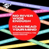 No River Wide Enough / I Can Read Your Mind - Single