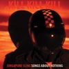Kill Kill Kill (Songs About Nothing), 2017