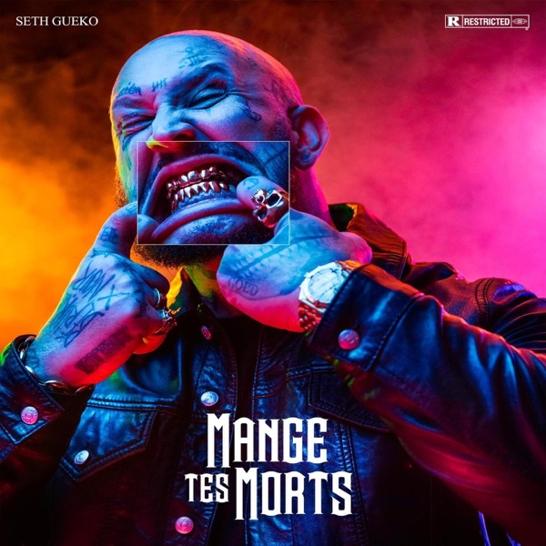 Mange tes morts - Seth Gueko