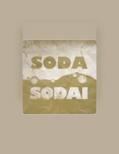 收听 Soda、观看音乐视频、阅读小传、查看巡演日期等 ！
