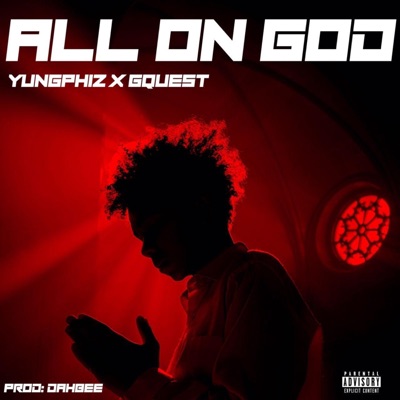 ALL ON GOD (feat. Yungphiz) - Single