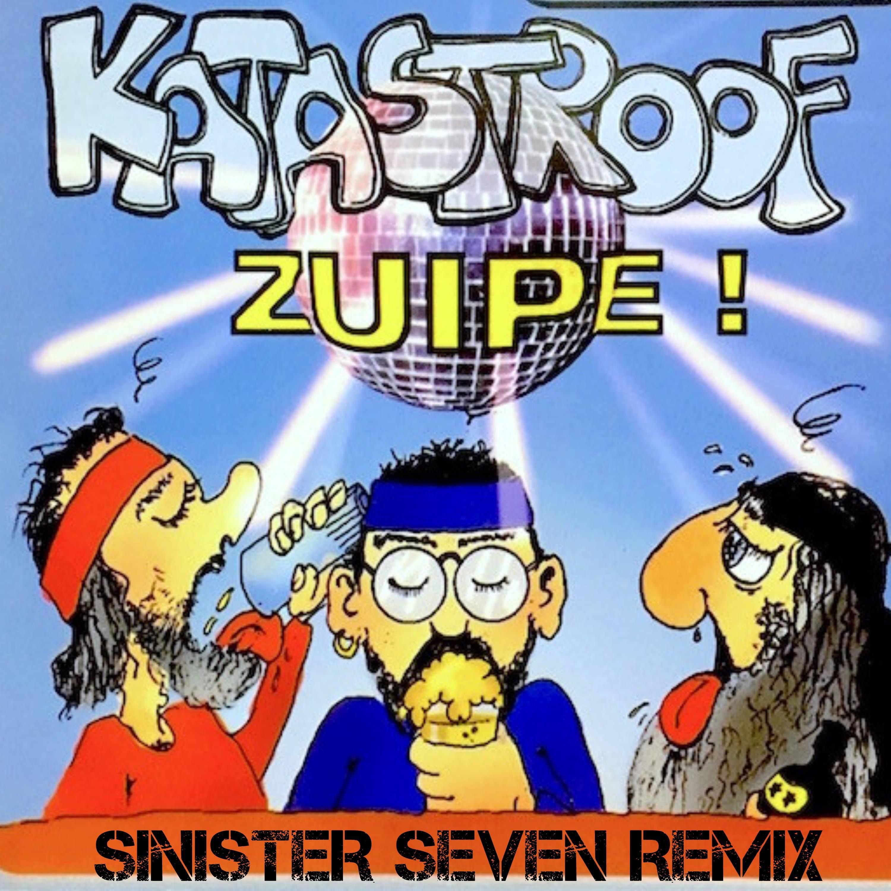 Zuipe! (Sinister Seven Remix) - Single