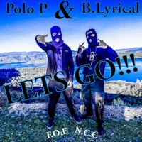 LETS GO (feat. Polo P) - Single - B. Lyrical