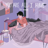 You Are All I Have,