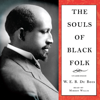 The Souls of Black Folk - W. E. B. Du Bois