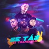 SE TÁ 2, TÁ TRANQUILO (feat. MC Flavinho, MC B7 & MC TH da Serra) - Single