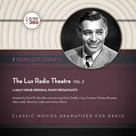 The Lux Radio Theatre, Vol. 2 (The Classic Radio Collection)