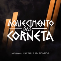 Aquecimento das Corneta - Single - MC Kal, Mc Toi & DJ Caldas