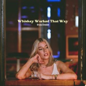 Whiskey Worked That Way artwork