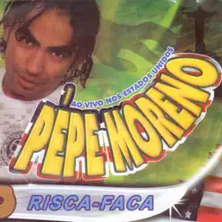 Risca-Faca (Ao Vivo nos Estados-Unidos) - Pepe Moreno