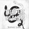 There Are No Saints: Sinners Duet, Book 1 (Unabridged) - Sophie Lark