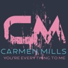 Carmen Mills - You're Everything To Me
