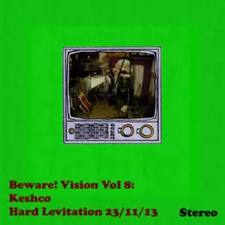 Beware! Vision Vol 8: Keshco Hard Levitation - Keshco