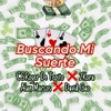 Buscando Mi Suerte - Single