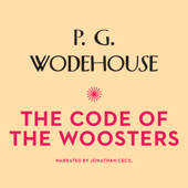 The Code of the Woosters (The Jeeves and Wooster Series) - P. G. Wodehouse, Susie Hennessy, Nicholas Buxton, RE Johnston, Wayne Walker, Jean G Mathurin MD, Diane M. Dresback &amp; Novoneel Chakraborty Cover Art