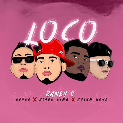 Loco (feat. Keyko, Black King HN & Dylan Boyz) - Single