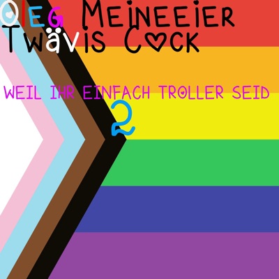 Weil ihr einfach Troller seid 2 (feat. Twävis Cock) - Single