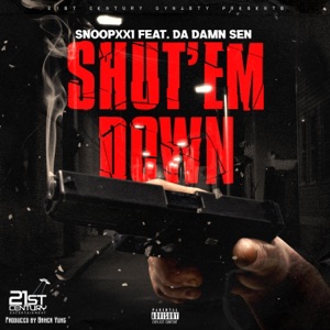 Shut'em Down (feat. Da Damn Sen)