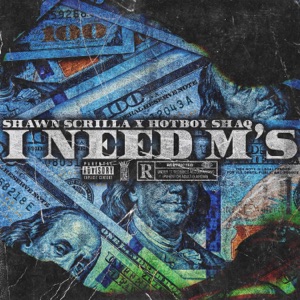 I Need M's (feat. HotBoy Shaq)