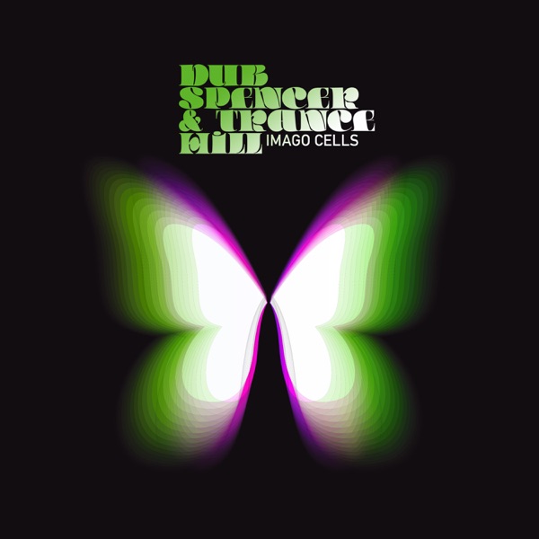 c4kda)【DOWNLOAD】 Dub Spencer & Trance Hill - Imago Cells 【ALBUM MP3 ZIP】