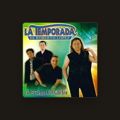 Listen to La Temporada de Roberto Lopez, watch music videos, read bio, see tour dates & more!