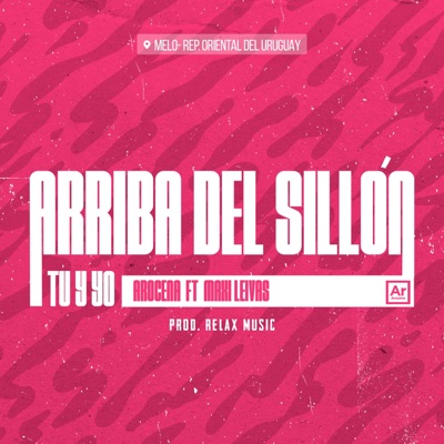 Arriba del Sillón (Tu y Yo) (feat. Maxi Leivas) - Single