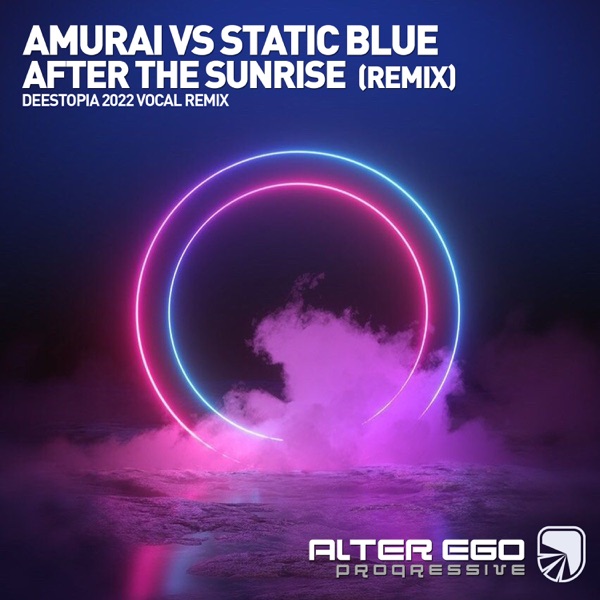 After the Sunrise (Remix) [Amurai vs. Static Blue] - Single