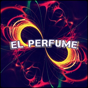 El Perfume (feat. 767 Republik)