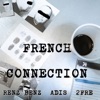 French Connection (feat. Renz Benz & Adis) - Single