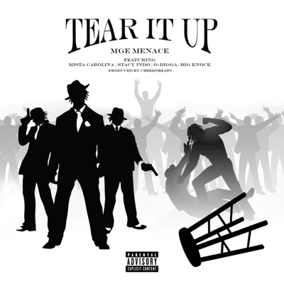 Tear It Up (feat. MGE Menace, Stacy Indo, Mista Carolina & O-Digga) - Single