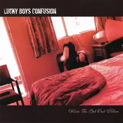 How to Get out Alive - EP - Lucky Boys Confusion