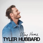 Tyler Hubbard - Way Home