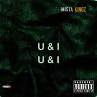 U & I - Single - Mista Kingz