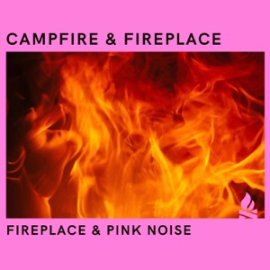 New Age Sounds: Fireplace & Pink Noise, Loopable